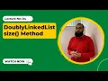 DoublyLinkedList size Method 4 Coding Interview Preparation