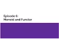 Introduction to Functional Programming in Haskell Episode 6 - Monoid and Functor