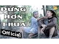 Download Lagu Đừng Hơn Thua - Phạm Trưởng (OST Hot Boy Hột Vịt Lộn)
