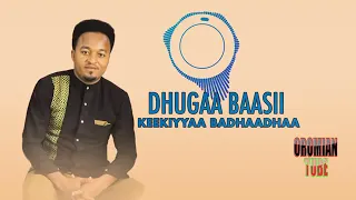 Kekiyaa Badhaanee Sirba Haaraa New Music 