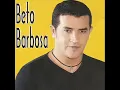 Download Lagu BETO BARBOSA. (( CD COMPLETO ))