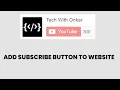 How to add YouTube subscribe button with subscribe count in website using JavaScript