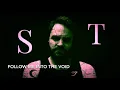 Follow Me Into the Void