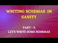 Part 2 Let s Write Some Schemas