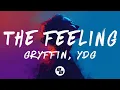 Lagu Gryffin, YDG - The Feeling (Lyrics)
