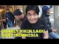 Charly buat lagu untuk Indonesia | jangan marah marah