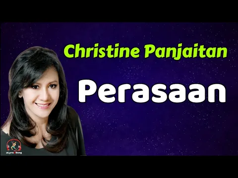 Download MP3 Christine Panjaitan  -  Perasaan  (Lirik Lagu)