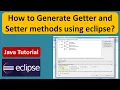 How to Generate Getter and Setter methods using eclipse Eclipse Java Tutorial