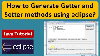 How to Generate Getter and Setter methods using eclipse Eclipse Java Tutorial