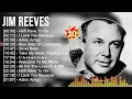 Download Lagu J i m R e e v e s Greatest Hits ~ Top Country Music Of All Time
