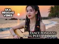 Lagu Pance pondang - yang pertama kali,🎷ska reggae vibes