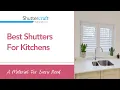 Best Shutters For Kitchens A Material For Every Need