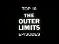My Top 10 Favorite Episodes Of The Outer Limits