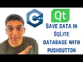 QT C GUI Tutorial - How to Save data in SqLite database with pushbutton