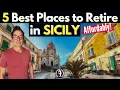5 Best Places to Live or Retire in Sicily (Affordably)