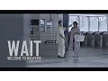Download Lagu WAIT｜WELCOME TO MALAYSIA