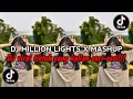 DJ MILLION LIGHTS X MASHUP DJ VIRAL TIKTOK YANG KALIAN CARI CARI!!!