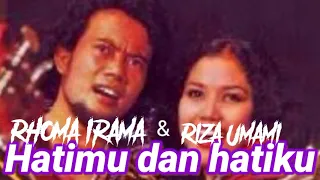 hatimu dan hatiku rhoma irama ft riza umami lirik