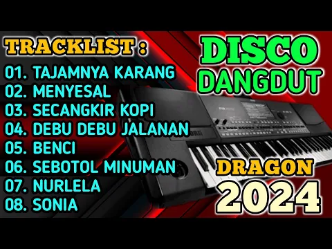 Download MP3 ALBUM DISCO DANGDUT DRAGON 2024 - LAGU PILIHAN TERLARIS TERPOPULER BASS BENING!!!