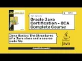 Oracle Java Certification - OCA Complete Guide Structure of a Java Class and Source Code Part 2