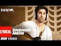 Download Lagu ROCKSTAR : Sheher Mein Song With LYRICS | Ranbir Kapoor | Nargis Fakhri | A.R. Rahman