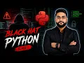 Stop Learning Normal Python Black Hat Python Full Course for 2026 Class 1 Easy in Hindi