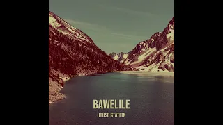 bawelile house station