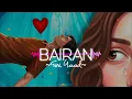 ❤️‍🩹Bairan -Teri Yaad 2.0 | Dolby Vibe | Slowed x Reverb | Ajey Kr | Lofi Music | Relax Mind | Use 🎧