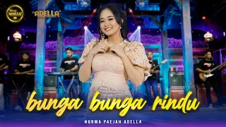 bunga bunga rindu nurma paejah adella om adella