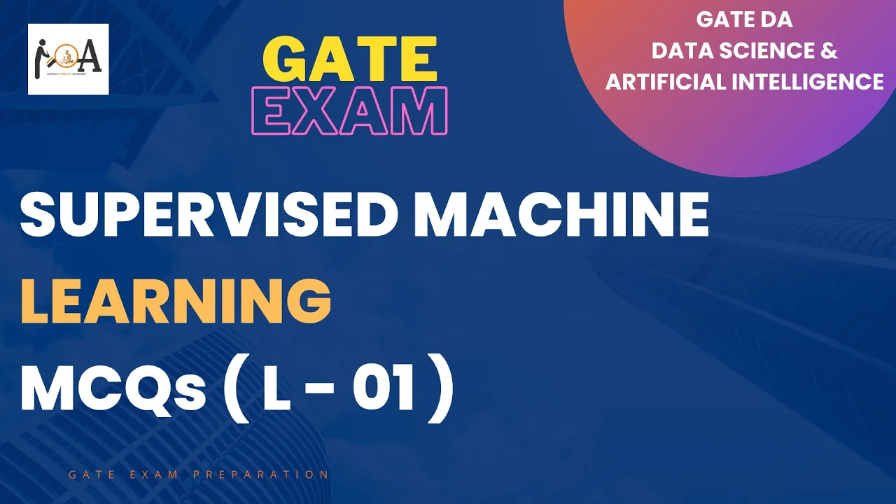 GATE DA 2024 | Data Science & Artificial Intelligence | Supervised Machine Learning - MCQs | L - 01