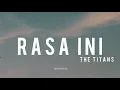 Rasa Ini - The Titans (Lyrics)
