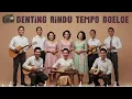 Lagu #Lagukenangan 1 Tembang Djadoel Noeansa 1945 -1955 |Kenangan Indah \u0026 Nostalgia Tempo Dulu