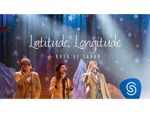 Download MP3 Rosa de Saron - Latitude, Longitude (Acústico e Ao Vivo 2/3)