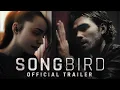 Download Lagu Songbird | Official Trailer [HD] | Rent or Own on Digital HD, Blu-ray \u0026 DVD Today