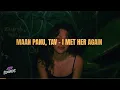 Maan Panu, tav - I Met Her Again | Lyrics Video