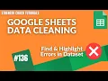 Google Sheets Data Cleaning Find Highlight Errors Automatically