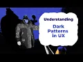 Dark Patterns in UX Understanding with Unbabel