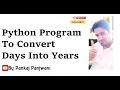 Python Program to convert days into years Hindi