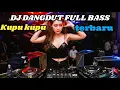 Lagu DJ REMIX DANGDUT KUPU KUPU || TERBARU FULL BASS