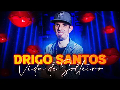 Download MP3 Drigo Santos - Vida de Solteiro (Palco MP3)