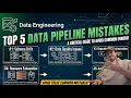 Top 5 Data Engineering Pipeline Mistakes Explained