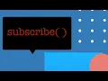 18 The subscribe method Reactive programming with Java - full course