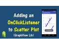 OnClickListener Scatter Plot Android GraphView Lib