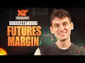 Mastering FUTURES MARGIN Changes Everything Futures Margin Explained