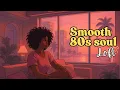 Download Lagu Smooth 80s Soul R\u0026B Lofi | Chill Beats to Relax, Focus \u0026 Unwind