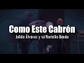 [LETRA] Julión Álvarez - Como Este Cabrón