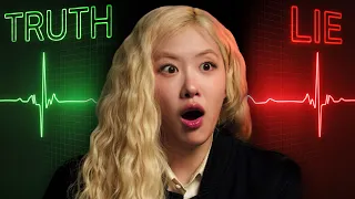 Rosé Takes a Lie Detector Test | Vanity Fair