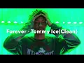 Forever Clean  Edit - Tommy Ice