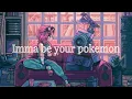 Lofi song / Imma be your Pokemon - Badshah / Sharvi Yadav ft. Sahher Bambba