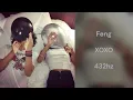 Feng - XOXO 432hz